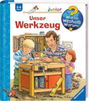 Ravensburger Wieso? Weshalb? Warum? junior, Band 40: Unser Werkzeug