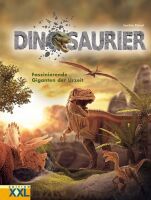 XXL Medien Service GmbH Dinosaurier Faszinierende Giganten