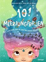 Verlagsgruppe Oetinger Service GmbH 101 Meerjungfrauen und alles, was du über sie wissen musst!