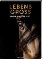 Coppenrath Verlag GmbH & Co.KG Lebensgroß - Pferde aus aller Welt