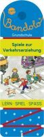 Arena Verlag Barnhusen, Friederike: Bandolo  Spiele zur Verkehrserziehung