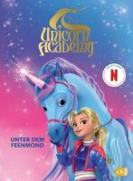 Penguin Random House Verlagsgruppe Unicorn Academy  Unter dem Feenmond