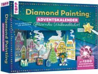 frechverlag GmbH Diamond Painting Adventskalender Glitzerndes Weihnachtsdorf. Mit Material und Werkz