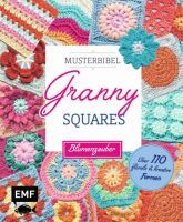 Edition Michael Fischer Musterbibel Granny Squares: Blumenzauber