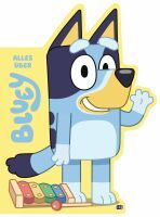 Penguin Random House Verlagsgruppe BLUEY  Alles über Bluey