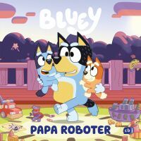Penguin Random House Verlagsgruppe BLUEY  Papa Roboter
