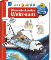 Ravensburger Wieso? Weshalb? Warum?, Band 32: Wir entdecken den Weltraum