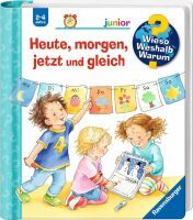 Ravensburger Wieso? Weshalb? Warum? junior, Band 56: Heute, morgen, jetzt und gleich