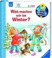 Ravensburger Wieso? Weshalb? Warum? junior, Band 58: Was machen wir im Winter?