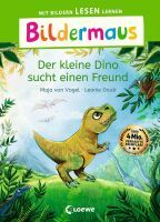 Loewe Verlag GmbH Bildermaus - Der kleine Dino sucht einen Freund