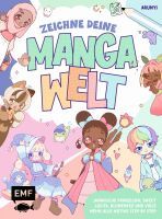 Edition Michael Fischer Zeichne deine Manga-Welt