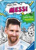 Ravensburger Fußball-Stars  Alles über Messi. Vom Fußball-Talent zum Megastar (Erstlesebuch ab 7 Ja