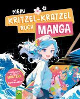 Naumann & Göbel Verlagsgesellschaft Mein Kritzel-Kratzel Buch Manga