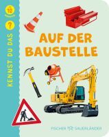Fischer Sauerländer GmbH Kennst du das? Auf der Baustelle