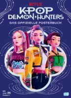 Penguin Random House Verlagsgruppe KPop Demon Hunters  Das offizielle Posterbuch.