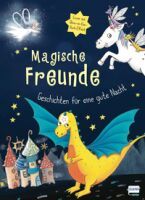 Ullmann Medien GmbH Magische Freunde - Geschichten für eine gute Nacht (mit Glow-in-the-Dark-Cover)