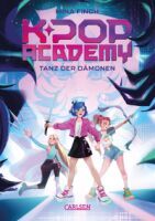Carlsen Verlag GmbH K-Pop Academy 1: Tanz der Dämonen