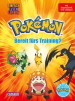 Carlsen Verlag GmbH Pokémon Erstlesebuch: Bereit fürs Training?