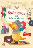 Verlagsgruppe HarperCollins Spekulatius, der Weihnachtsdrache. Spekulatius auf Klassenfahrt