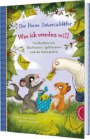 Thienemann - Esslinger Verlag GmbH Der kleine Siebenschläfer: Was ich werden will