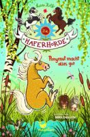 Magellan GmbH & Co.KG Die Haferhorde - Ponymut macht alles gut