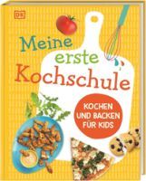 Dorling Kindersley Verlag GmbH Meine erste Kochschule