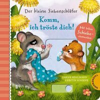 Thienemann - Esslinger Verlag GmbH Der kleine Siebenschläfer: Komm, ich tröste dich!