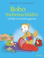 Fischer Sauerländer GmbH Bobo Siebenschläfer schläft im Kindergarten