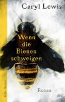 dtv Verlagsgesellschaft mbH & Co.KG Wenn die Bienen schweigen